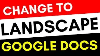 How to Change to Landscape In Google Docs ✅ 🖥️ 💻