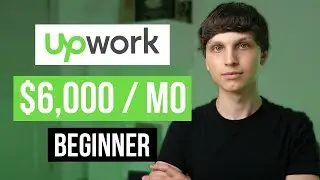 How To Make Money On Upwork In 2024 (For Beginners)