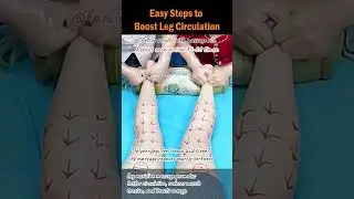 Easy Steps to Boost Leg Circulation