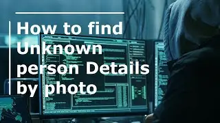 How to find Unknown person Details by photo | Reverse image search 2021