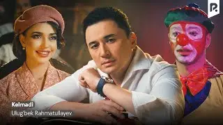 Ulugbek Rahmatullayev - Kelmadi (Official Music Video)