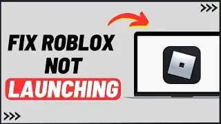 How to Fix Roblox Not Launching 2023 (Easy Fix)