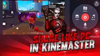 Shake Like PC in Kinemaster || Shake Effect Tutorial In Kinemaster - Garena Free Fire