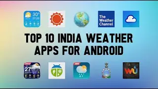 10 Best India Weather Apps For Android