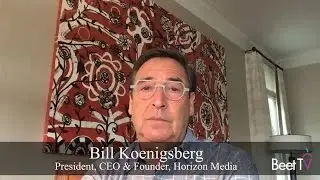 People Before Profits, Horizon Media Founder and CEO Bill Koenigsberg