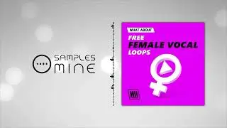 W. A. Production - Free Female Vocal Loops [FREE SAMPLE PACK]