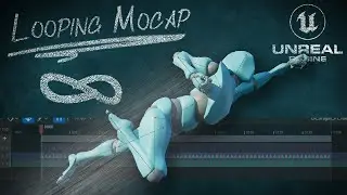 Create Looping Motion Capture Takes in Unreal 5