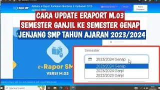 CARA UPDATE APLIKASI E-RAPOT M.03 SEMESTER GANJIL KE SEMESTER GENAP JENJANG SMP TA 2023/2024