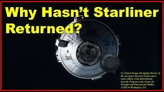 Why Hasn’t Starliner Returned?