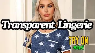 4K Transparent Lingerie Try On Haul | 2 Piece Lounge