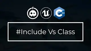 UE4 C++ Tutorial - #Include and Forward Declarations - UE4 / Unreal Engine 4 Intro to C++