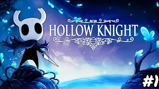 Hollow Knight прохождение игры 1 серия || Начало Hollow Knight #1