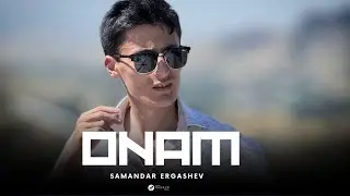 Samandar Ergashev  - Onam  (Music Video)