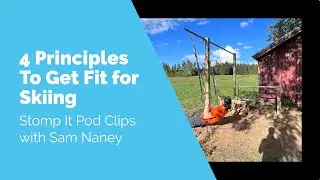 4 Principles to Get Fit for Skiing+Touring | Stomp It Pod