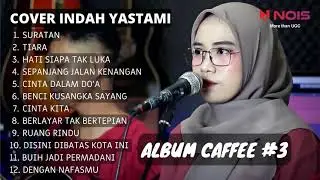 ALBUM CAFE INDAH YASTAMI - SURATAN - TIARA | LAGU SANTAI UNTUK NGOPI