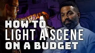 How to Light a Scene on a Budget