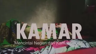 KAMAR - Mencintai Negeri dari Kamar Sendiri