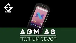 AGM A8 - обзор, проверка на воду и разбор (Impress Grip)