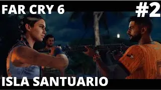 FAR CRY 6 - WALKTHROUGH - MISSION #2 - ISLA SANTUARIO!!