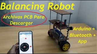 Arduino Balancing Robot - Robot Balanceador - Proyecto Arduino - PCB Para Descargar