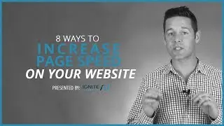 The 8 Easiest Ways To Increase Page Speed On Your Website