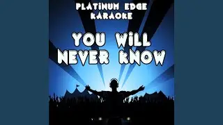 You Will Never Know (Karaoke Version) (Originally Performed By Imany)