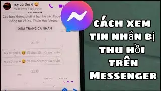 Cách xem tin nhắn bị THU HỒI trên Messenger siêu nhanh và dễ hiểu |Ba Duy vlog.