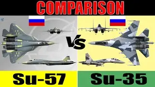 Su-57 vs Su-35: comparison | Su-35S vs Su-57: Which Would Win?