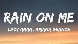 Lady Gaga, Ariana Grande - Rain On Me (Lyrics)