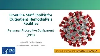 Personal Protective Equipment Tips for Outpatient Hemodialysis Facilities during COVID-19