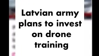 #Latvia wants to train more army to use drones.