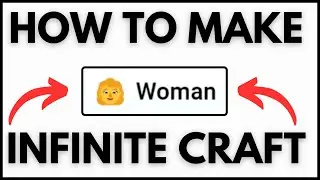 How to Make Woman in Infinity Craft or Infinite Craft Women - 2024