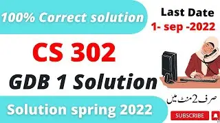 CS302 GDB 1 Solution 2022 l CS302 GDB  Solution 2022 l  CS302 GDB Solution l CS302 GDB