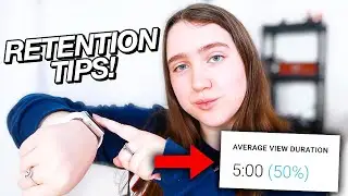 AUDIENCE RETENTION TIPS | HOW TO GET MORE WATCH TIME FAST!