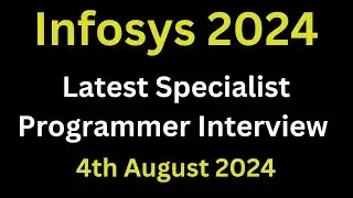 Infosys Specialist Programmer Latest Interview Experience 2024 | 4th August 2024