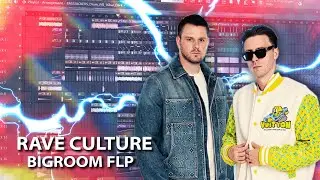 RAVE CULTURE Style Bigroom FLP Like W&W, Kevu, Axmo, Sandro Silva - Fl Studio