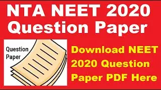 NTA NEET 2020 Question Paper- Download Previous Year Question Paper PDF For All Sets & All Languages