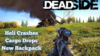 Heli Crash, Cargo Drops, and A New Back Pack. | Deadside Gameplay EP18 2023