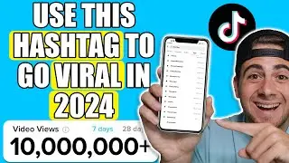 The BEST Hashtags To Use on TikTok to GO VIRAL INSTANTLY in 2024 (NEW Update)