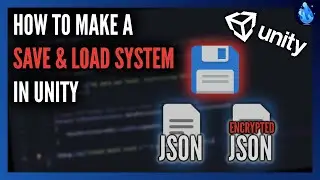 How to make a Save & Load System in Unity