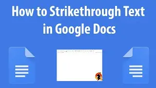 How to Strikethrough Text in Google Docs