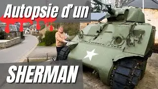 Autopsie d’un tank Sherman M4