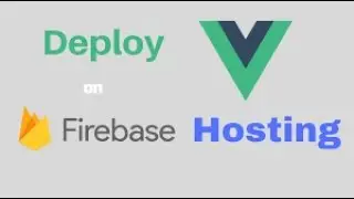 How to host VUE JS app using firebase hosting for free