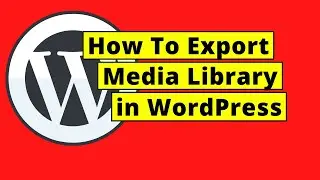 How To Export Media Library in WordPress