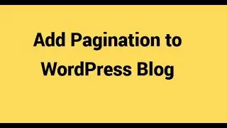 How to Add Pagination in WordPress Blog Posts Page