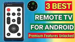 3 Best Remote TV Apps For Android | Support All TV Brands