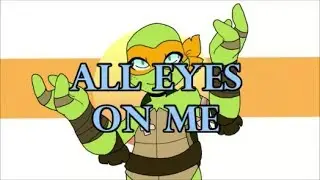 TMNT - All Eyes On Me Animation Meme - (insanity AU)