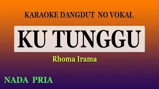 KUTUNGGU KARAOKE DANGDUT NO VOKAL - RHOMA IRAMA