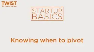 Knowing when to pivot | WSGR Startup Basics