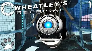 Wheatley's Reprisal - Part #1 | Portal 2